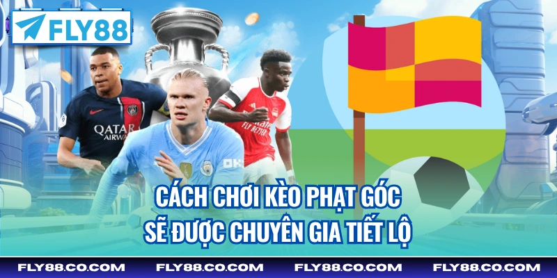 cách chơi kèo phạt góc